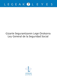 Gizarte Segurantzaren Lege Orokorra - Ley General de la Seguridad Social