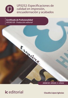 Especificaciones de calidad en impresión, encuadernación y acabados. argn0109 - producción editorial
