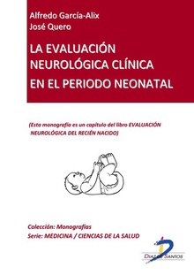 La evaluación neurológica clínica en el período neonatal