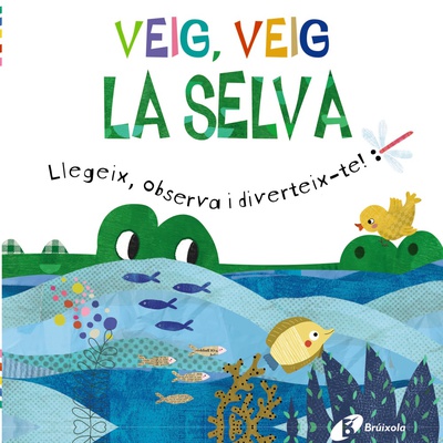 Veig, veig. La selva