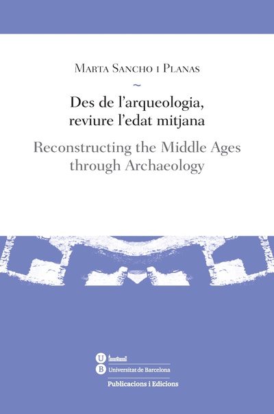 Des de l'arqueologia, reviure l'edat mitjana