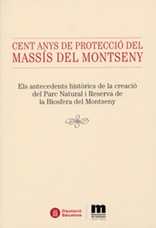 Cent anys de protecció del massís del Montseny