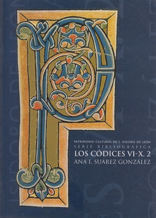 Patrimonio cultural de San Isidoro de León. Serie bibliográfica. Los códices VI-X.2