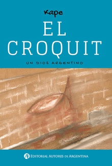 El Croquit : un dios argentino