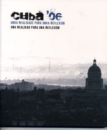 Cuba '06. Unha realidade para a reflexión