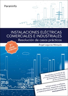 Instalaciones eléctricas comerciales e industriales. Resolución de casos prácticos 7.ª edición