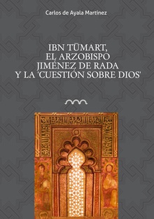 Ibn Tumart, el arzobispo Jiménez de Rada y la "Cuestión sobre Dios"