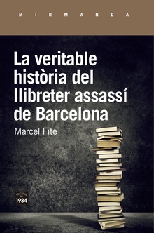 La veritable història del llibreter assassí de Barcelona