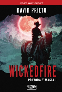 Wickedfire: Pólvora y Magia