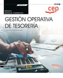 Manual. Gestión operativa de tesorería (Transversal: MF0979_2). Certificados de profesionalidad