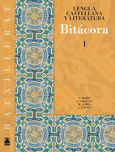 Bitácora 1. Lengua castellana y literatura 1. Bachillerato