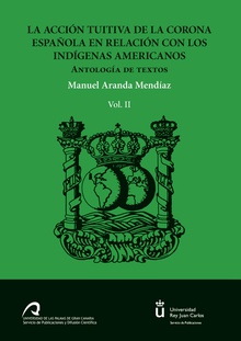 La acción tuitiva de la Corona española en relación con los indígenas americanos