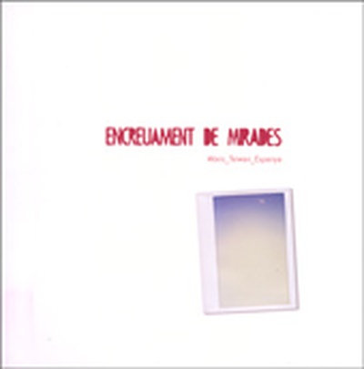ENCREUAMENT DE MIRADES