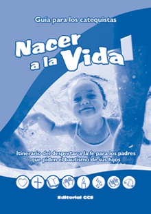 Nacer a la vida 1. Guía para catequistas