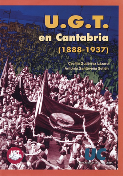U.G.T. en Cantabria (1888-1937)