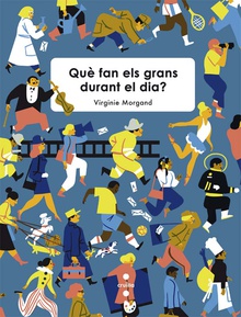 Què fan els grans durant el dia?