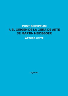 Post scriptum a El origen de la obra de arte de Martin Heidegger