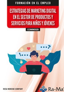 (COMM0029) Estrategias de marketing digital en el sector de productos y servicios para niños y jóvenes