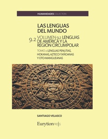 Las lenguas del mundo. Volumen 9: lenguas de América y la región circumpolar. Tomo 2: lenguas penutias, hokanas, azteco-tañoanas y oto-mangueanas