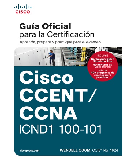 CCENT/CCNA ICND 100-101: GUÍA EXAMEN CERTIFICACIÓN