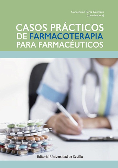 Casos prácticos de farmacoterapia para farmacéuticos