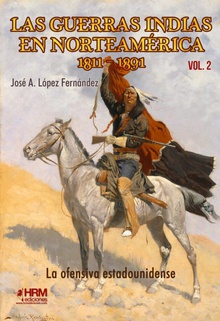 Las guerras indias en Norteamérica, 1811-1891