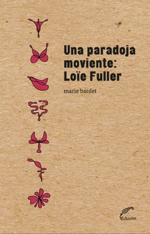Una paradoja moviente: Loïe Fuller