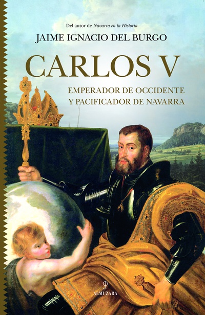 Carlos V. Emperador de Occidente y pacificador de Navarra