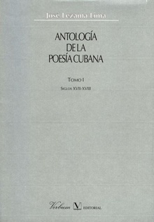 Antología de la poesía cubana. Siglos XVII y XVIII