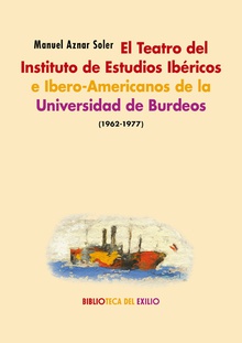 El Teatro del Instituto de Estudios Ibéricos e Ibero-Americanos de la Universidad de Burdeos (1962-1977)