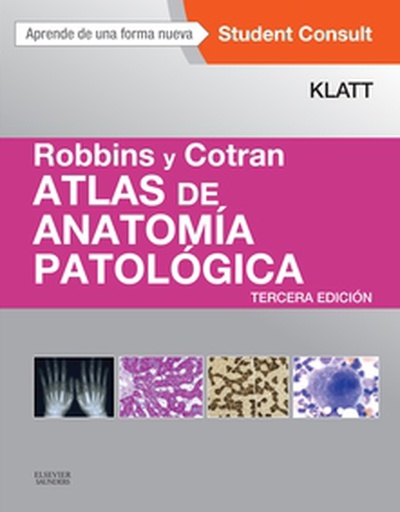 Robbins y Cotran. Atlas de anatomía patológica (3ª ed.)