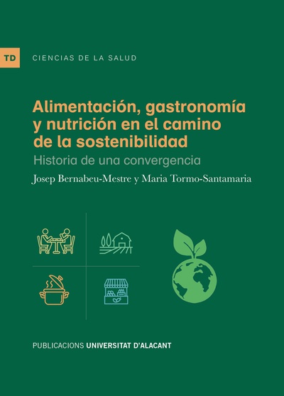 Alimentación, gastronomía y nutrición en el camino de la sostenibilidad