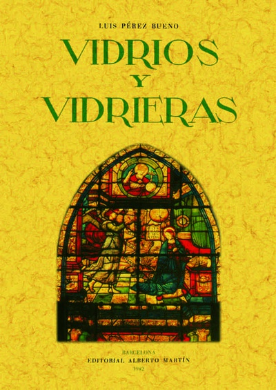 Vidrios y vidrieras. Artes decorativas españolas