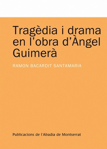Tragèdia i drama en l'obra d'Àngel Guimerà