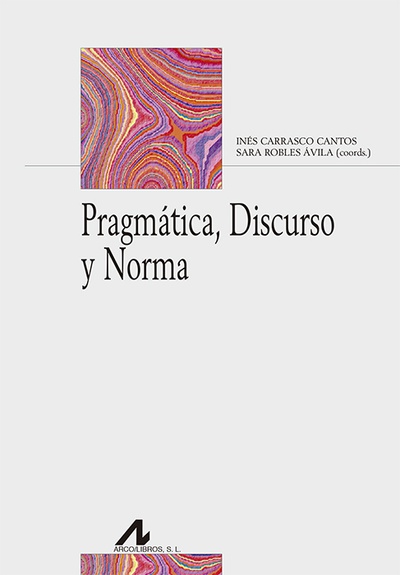Pragmática, Discurso y Norma
