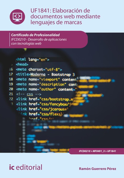 Elaboración de documentos web mediante lenguajes de marcas. IFCD0210 - Desarrollo de aplicaciones con tecnologías web
