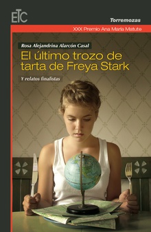 XXX Premio Ana María Matute de Relato: El ultimo trozo de tarta de Freya Stark y relatos finalistas
