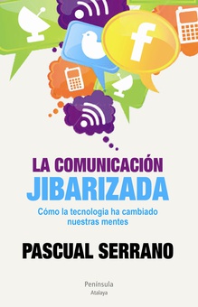 La comunicación jibarizada