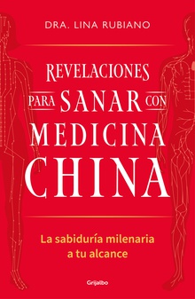 Revelaciones para sanar con medicina china