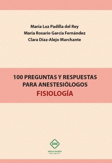 100 PREGUNTAS Y RESPUESTAS PARA ANESTESIOLOGOS FISIOLOGIA