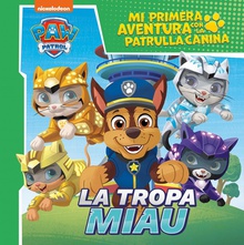 Mi primera aventura con la Patrulla Canina | Paw Patrol - La tropa Miau