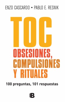 TOC, obsesiones,  compulsiones y rituales