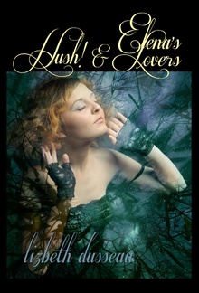 Elena's Lovers & Hush!