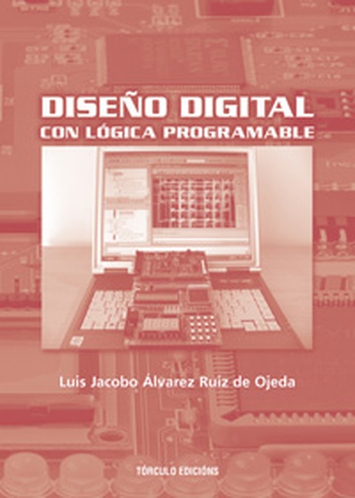 Diseño digital con lógica programable ( contiene cd)