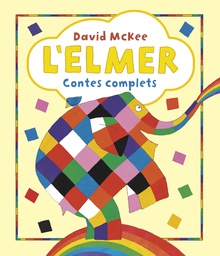 L'Elmer. Recopilatori de contes - L'Elmer. Contes complets