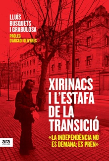 Xirinacs i l'estafa de la Transició