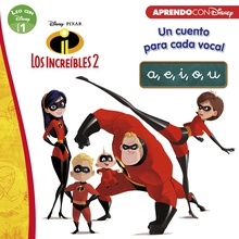 Los Increíbles 2. Leo con Disney (Nivel 1). Un cuento para cada vocal: a, e, i, o, u (Disney. Lectoescritura)