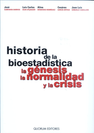 Historia de la bioestadística, la génesis, la normalidad y la crisis