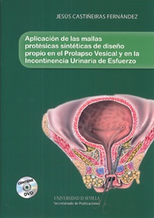 Aplicación de las mallas protésicas sintéticas de diseño propio en el Prolapso Vesical y en la incontinencia Urinaria de Esfuerzo