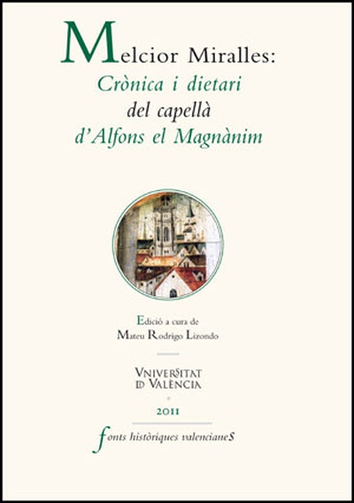 Melcior Miralles: Crònica i dietari del capellà d'Alfons el Magnànim